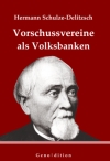 Hermann Schulze-Delitzsch: Vorschussvereine als Volksbanken